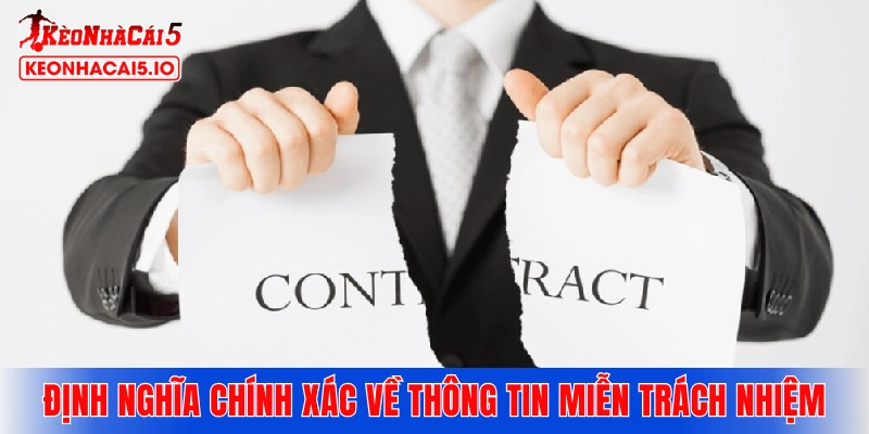 Định nghĩa chính xác về thông tin miễn trách nhiệm