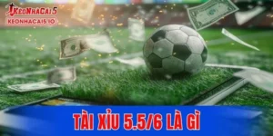 Tài Xỉu 5.5/6 Là Gì